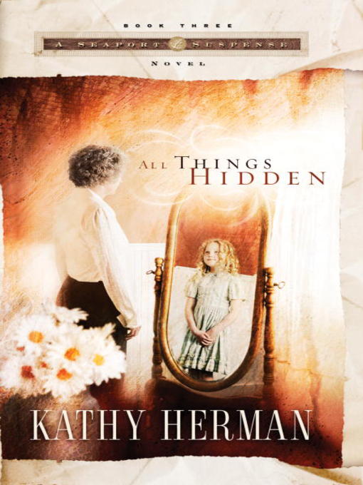 Title details for All Things Hidden by Kathy Herman - Available